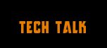 TECH TALK
